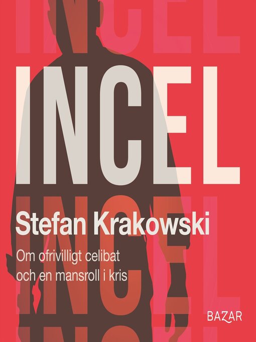 Title details for Incel by Stefan Krakowski - Available